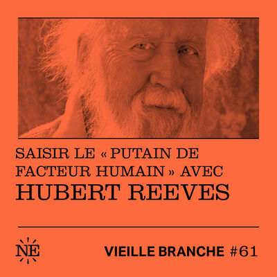 Saisir le "putain de facteur humain" avec Hubert Reeves