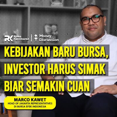 Ep. 32 KEBIJAKAN BARU BURSA, INVESTOR HARUS SIMAK BIAR SEMAKIN CUAN #MoneyDiscussion with Marco Kawet (Head of Jakarta Representatives di BEI)
