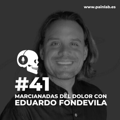 #41 PAINCAST. Marcianadas del dolor con Eduardo Fondevila.