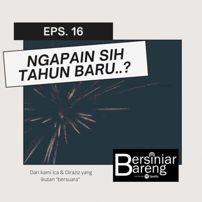 EPS.16 TAHUN BARU NGAPAIN?