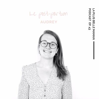 Le post-partum avec la sage-femme Audrey Babouin