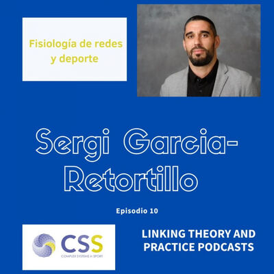 Sergi Garcia-Retortillo: Fisiología de redes y deporte