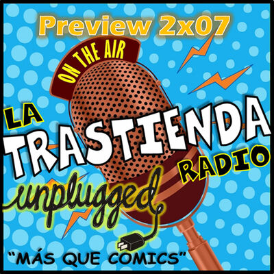 LA TRASTIENDA RADIO UNPLUGGED - Preview 2x07 - Star Wars Episodio VII