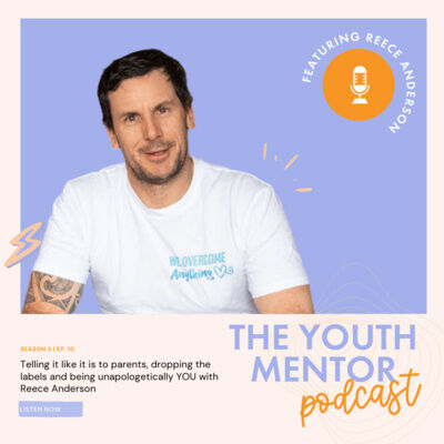 Telling it like it is to parents, dropping the labels and being unapologetically YOU with Reece Anderson