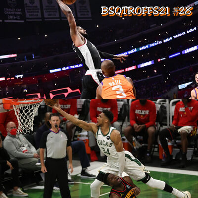 BSQTROFFS21 #28 - Clippers vence a 1ª no Oeste e Bucks passa por cima do Hawks