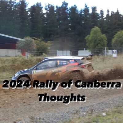 2024 Rally of Canberra Thoughts