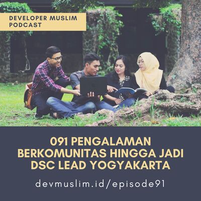 091 Pengalaman Berkomunitas Hingga Jadi DSC Lead Yogyakarta