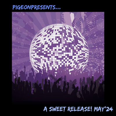 Episode 94: PigeonPresents...A Sweet Release! May'24