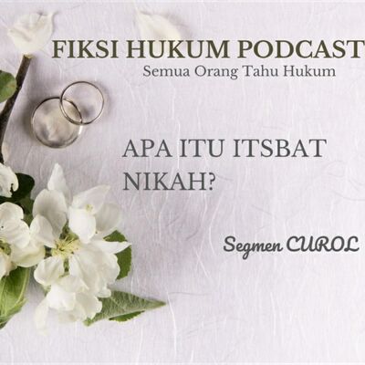 #CurOl Apa Itu Itsbat Nikah?