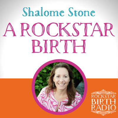 EP01 - Shalome Stone - Rock Your Birth