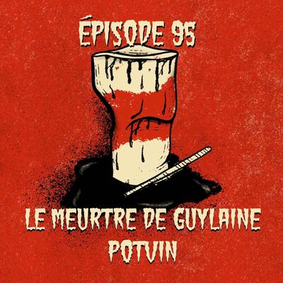 Le meurtre de Guylaine Potvin