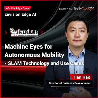 【ADLINK Edge Open】Machine Eyes for Autonomous Mobility - SLAM Technology and Use Cases ｜EP 8