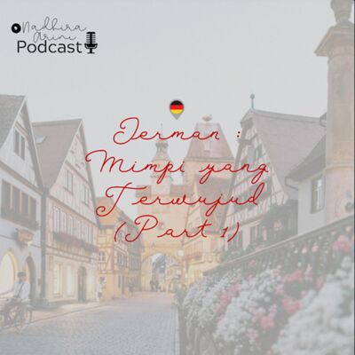 Jerman: Mimpi yang Terwujud (Part 1)