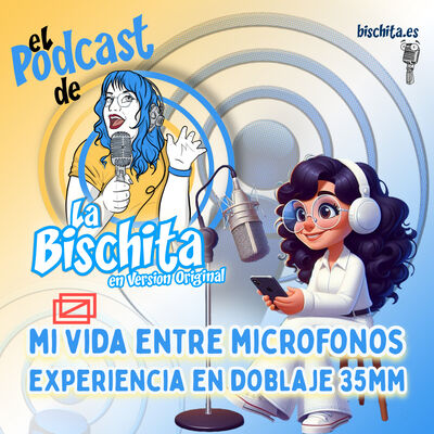 14. Mi vida entre micrófonos: Mi experiencia estudiando doblaje en 35mm y... lo que nunca había contado
