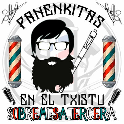 Panenkitas en el Txistu: sobremesa tercera.