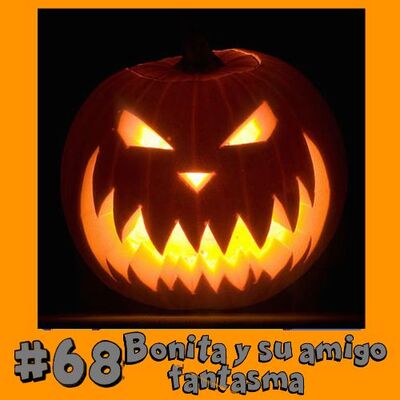#68 Bonita y su amigo fantasma (Improvisado)