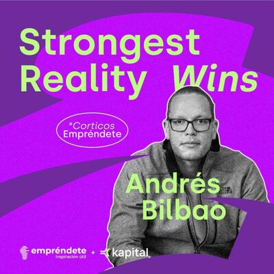 'Strongest Reality Wins' ft. Andrés Bilbao