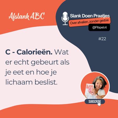 #23: C - Calorieën: wat er echt gebeurt als je eet en hoe je lichaam beslist