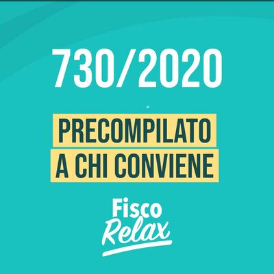 730 precompilato 2020 - a chi conviene e chi no