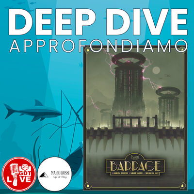 Deep Dive #3: Barrage The Nile Affair - approfondiamo questa nuova, fiammante espansione di Barrage!