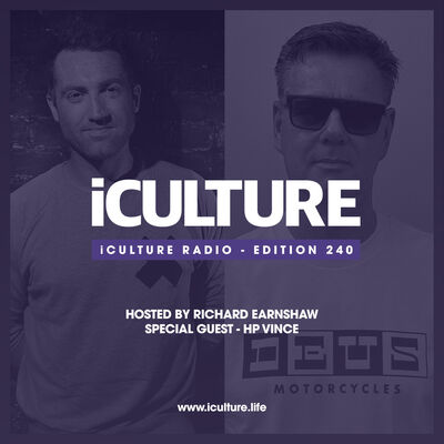 Episode 99: iCulture #240 - Hosted by Richard Earnshaw | Special Guest - HP Vince