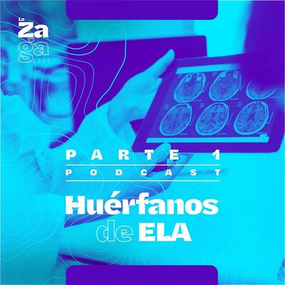 Parte 1: ELA, una enfermedad huérfana y misteriosa