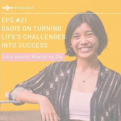 Gadis on Turning Life's Challenges Into Success - S01E21