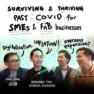 Surviving and thriving past COVID for SMEs and FnB businesses
