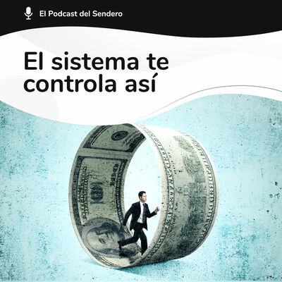 Podcast 48: Sal de la RUEDA de POBREZA del SISTEMA