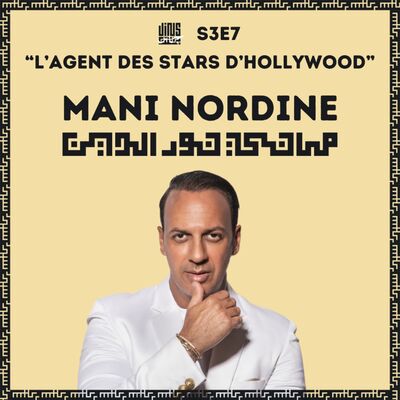 L'agent des stars d'Hollywood - avec Mani NORDINE