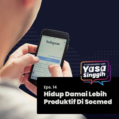 #14 Hidup Damai Lebih Produktif Di Socmed