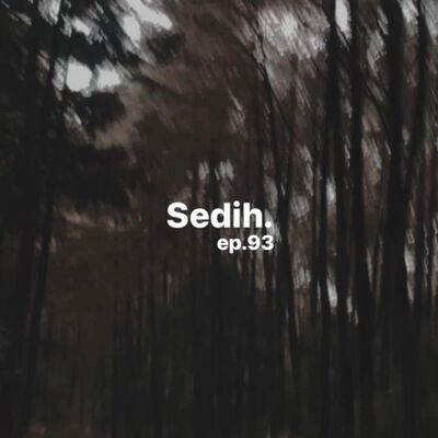 Ep. 93: Sedih? Jangan buru-buru.