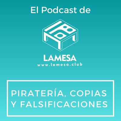 Ep. 66 - Piratería, copias y falsificaciones
