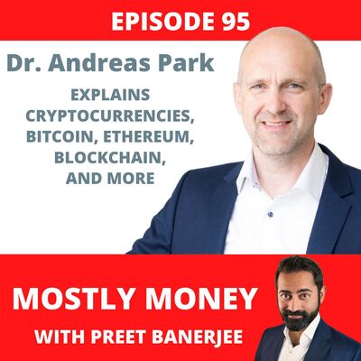 95: Bitcoin, Ethereum, Blockchain and more, explained by economist Andreas Park