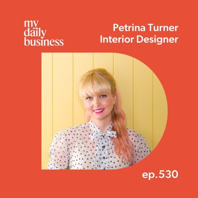Episode 530: Petrina Turner of Petrina Turner Design