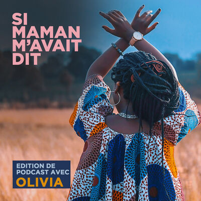 Si Maman M'avait Dit - Olivia X