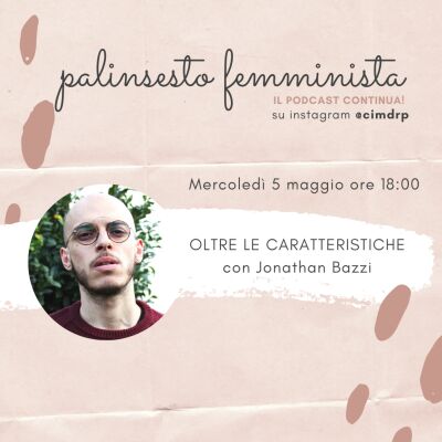 Palinsesto femminista | 50 - Oltre le caratteristiche (con Jonathan Bazzi)