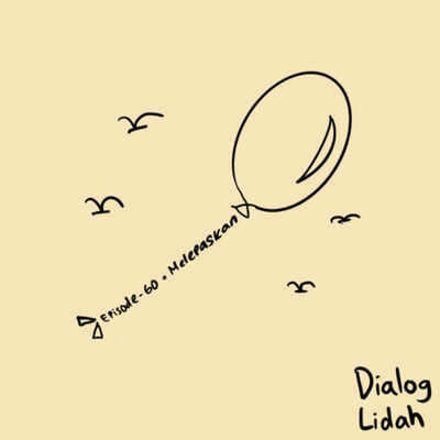 61. Melepaskan - #DialogdariRumah