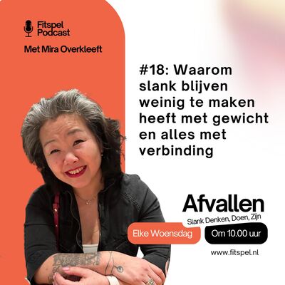 #18: Waarom slank blijven weinig te maken heeft met je gewicht en alles met verbinding