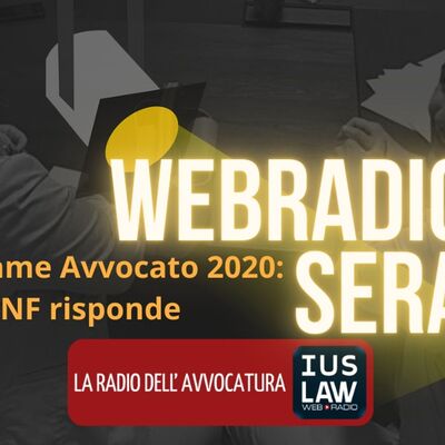 WEBRADIOSERA | ESAME AVVOCATO 2020: IL CNF RISPONDE