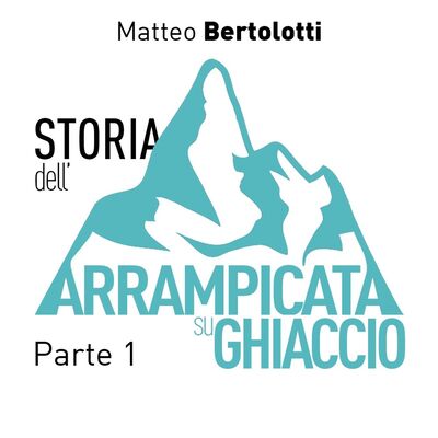Storia dell'Arrampicata su Ghiaccio pt.1 - Monte Bianco e gli strumenti