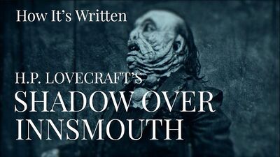 How It's Written: The Shadow Over Innsmouth
