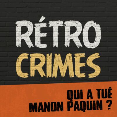 E01 – Qui a tué Manon Paquin ?
