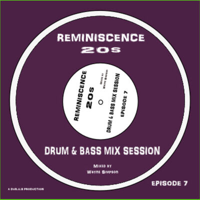 REMINISCENCE 20s Drum and Bass Mix Session