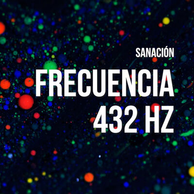FRECUENCIA 432 hz para SANAR