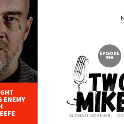 Two Mikes - We Fought The Wrong Enemy with Ken O’Keefe