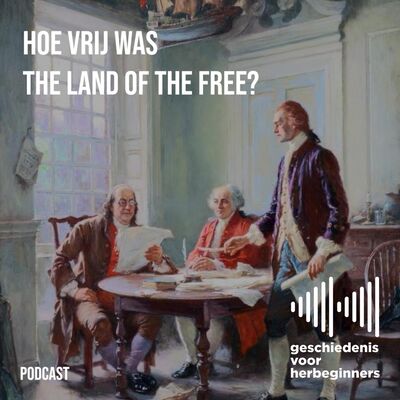 112. Hoe vrij was The Land of the Free? - De lange 19de eeuw: deel 5a