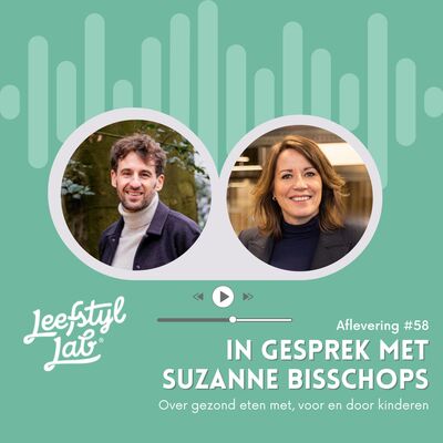 #58 Gezond eten voor en door kinderen (met Suzanne Bisschops van Kokkerelli)
