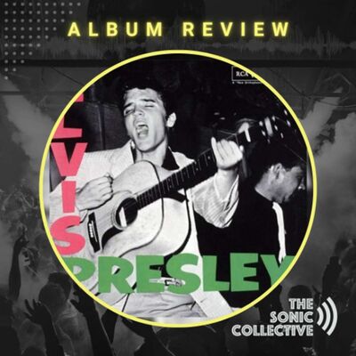 Album Review: Elvis Presley – Self Titled