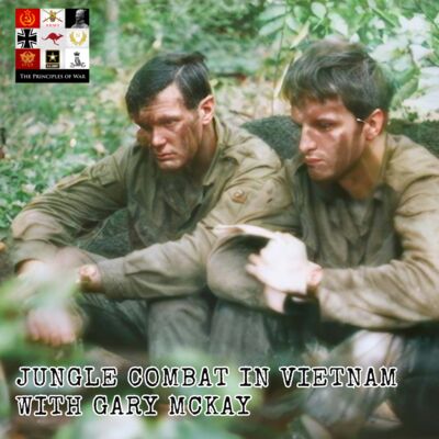 123 - Jungle Combat in Vietnam with Gary McKay